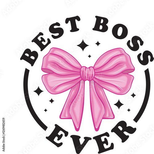 Coquette Bow boss, best boss ever, boss, Boss, boss, best boss ever, boss ever, boss day, boss, stars, best boss, digital download, best boss ever, iron on, printable, ever designs, best, boss