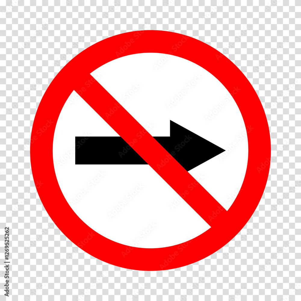 move right prohibited road sign, no right allowed, move direction forbidden, red crossed circle vector pictogram move right prohibited road sign, no right allowed, move direction forbidden, red crossed circle vector pictogram