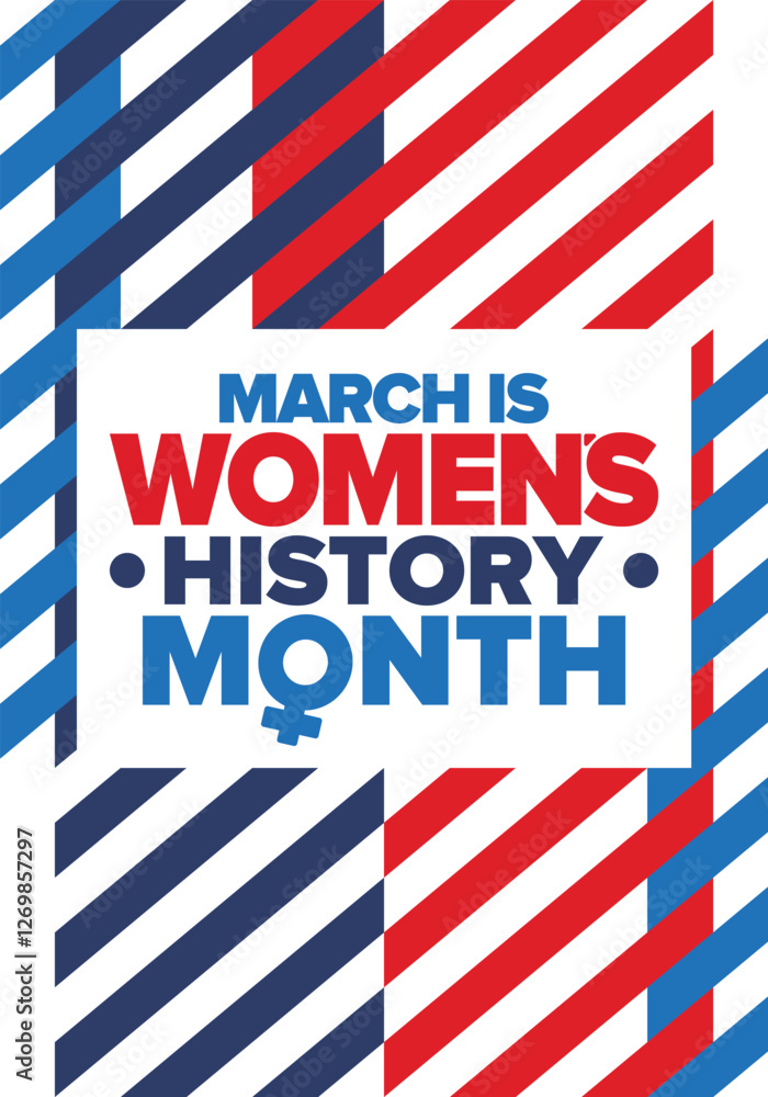 Women's History Month. Celebrated annual in March, to mark women’s contribution to history. Female symbol. Women's rights. Girl power in world. Poster, postcard, banner. Vector illustration Women's History Month. Celebrated annual in March, to mark women’s contribution to history. Female symbol. Women's rights. Girl power in world. Poster, postcard, banner. Vector illustration