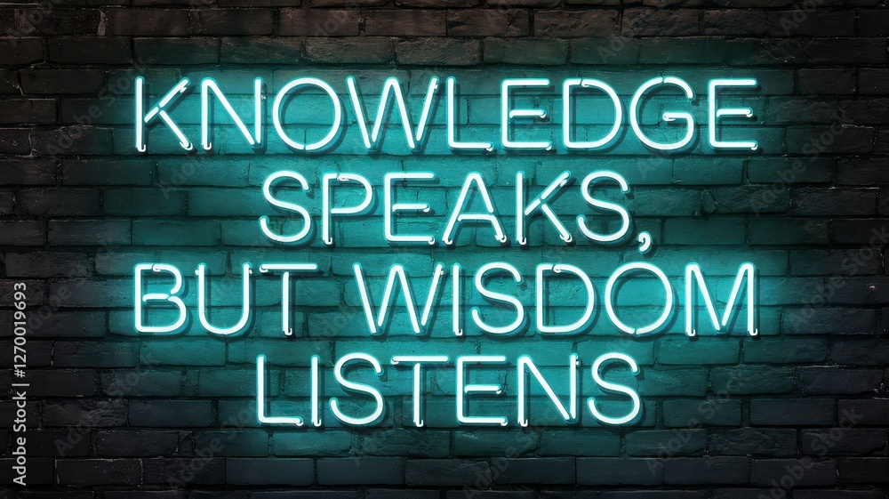 Fototapeta premium Knowledge speaks but wisdom listens glows with neon light