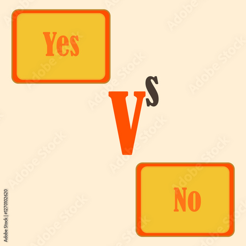 Yes Vs No