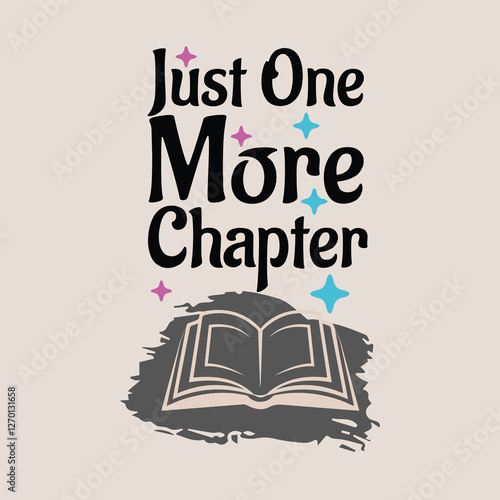 Just One More Chapter Book T-shirt Design