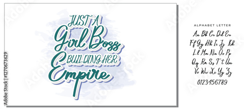 Just a girl boss building her empire Hand drawn inspirational phrase. Modern feminism quote isolated on white background. Modern lettering art for poster, greeting card, t-shirt.