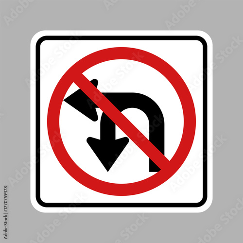 No U-Turn or Left Turn Regulatory Traffic sign. Vector