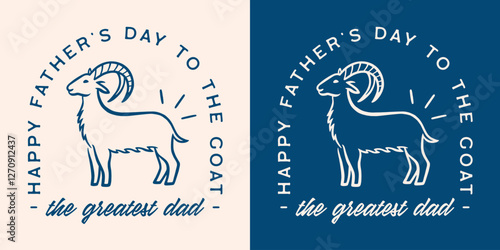 Dad goat funny happy fathers day mountain animal lover cool farmer jokes puns quotes printable card gifts. Retro vintage farm life navy blue aesthetic text for greatest father badge shirt design.