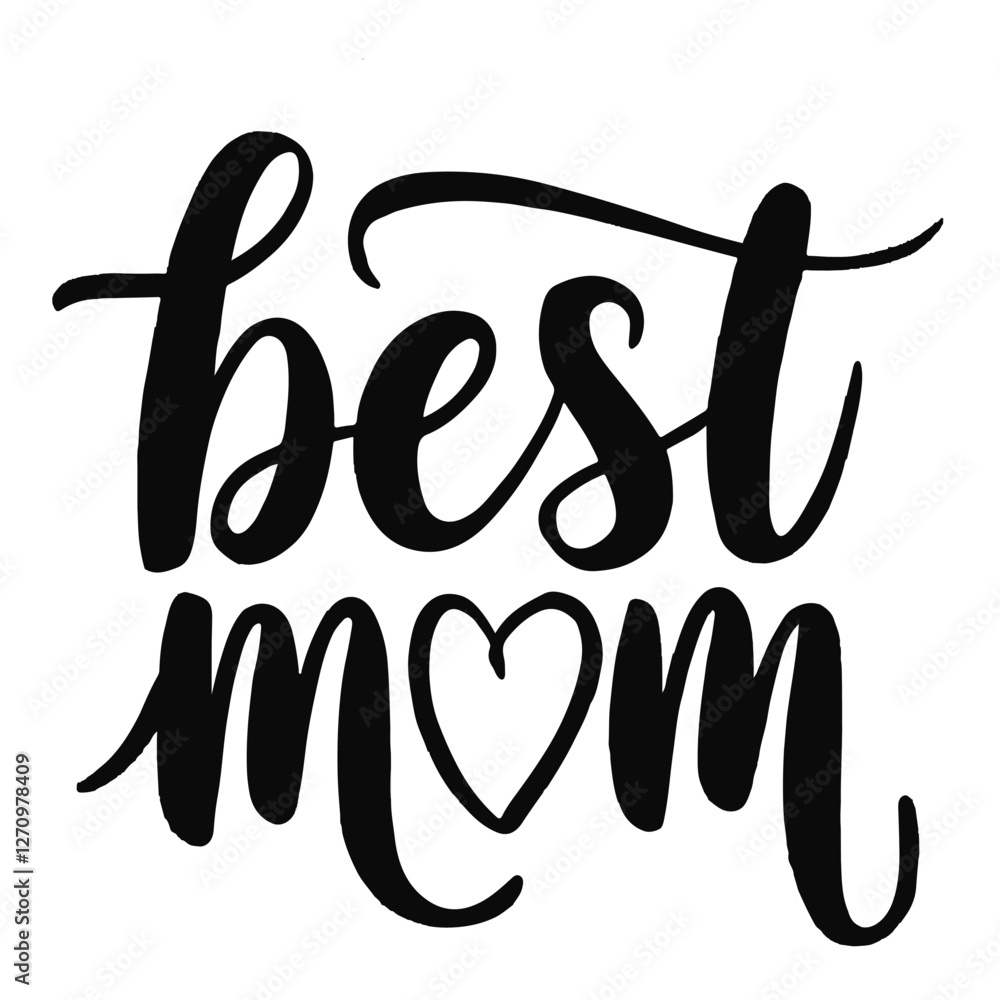 Best Mom Typography vector Illustration Best Mom Typography vector Illustration