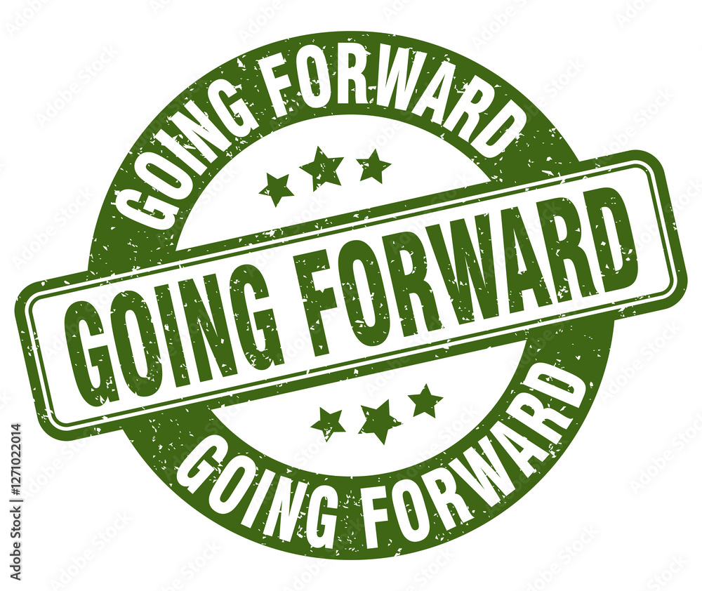 going forward stamp. going forward label. round grunge sign going forward stamp. going forward label. round grunge sign