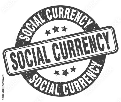 social currency stamp. social currency label. round grunge sign