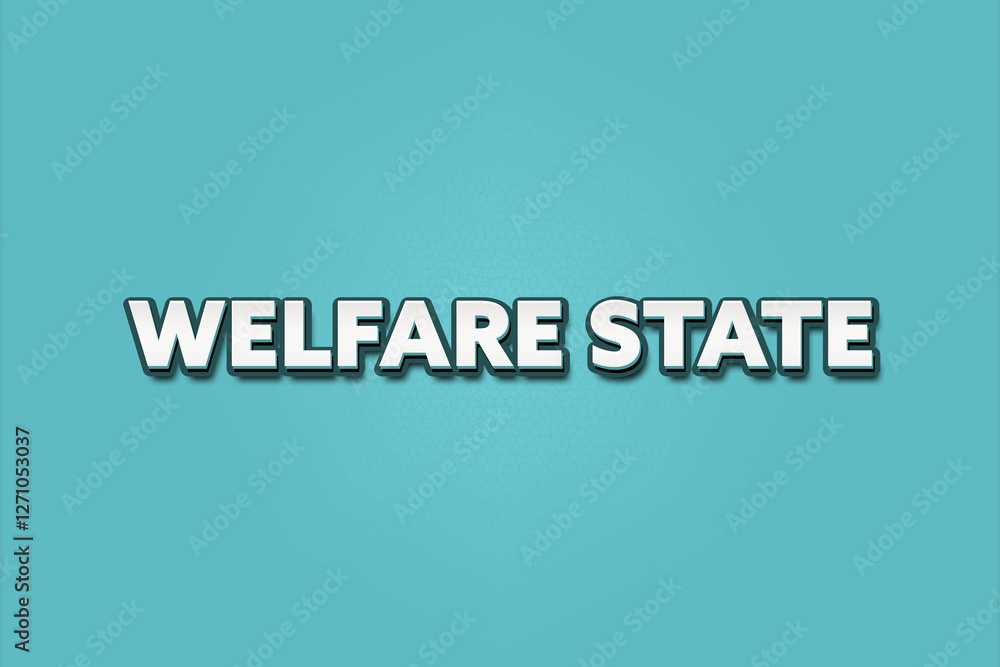 Welfare State. A Illustration with white text isolated on light green background. Welfare State. A Illustration with white text isolated on light green background.