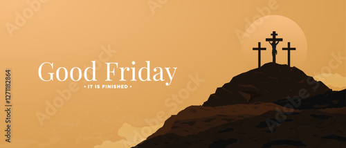 Holy week Good Friday Banner. It is finished. Jesus crucified on the cross at Golgotha , sunset background. Holy Week religious concept design. Vector Illustration.