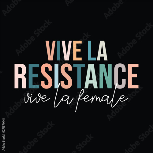 Vive la Resistance vive la female
