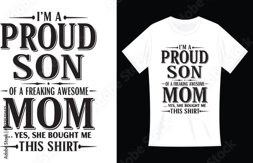 Son Mom I'm A Proud Son Of A Freaking Awesome Mom T-Shirt Design
