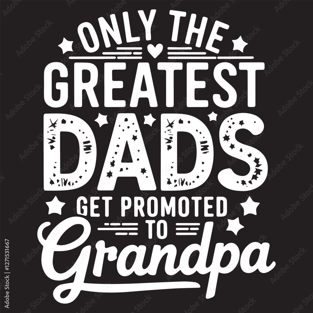 Naklejka premium GET PROMOTED TO graphic design for Grandpa lovers