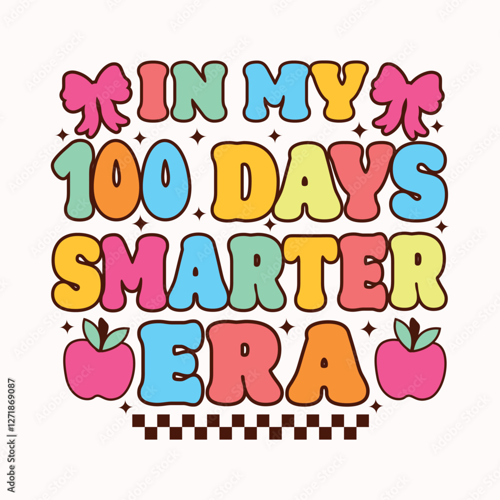 In my 100th days SMARTER ERA Typography design template for t shirt, mug, bag, poster, stickers, frame, artwork, and much more..100th days of school quotes t shirt design In my 100th days SMARTER ERA Typography design template for t shirt, mug, bag, poster, stickers, frame, artwork, and much more..100th days of school quotes t shirt design