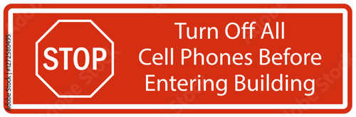 No cellular phone sign turn off all cell phones before entering building