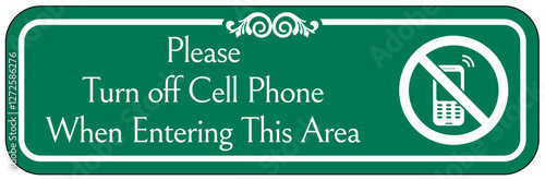 No cellular phone allowed sign please turn off cell phone when entering this area