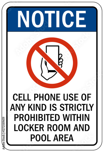 No cellular phone allowed sign cell phone use of any kind is strictly prohibited within locker room and pool area