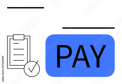 Clipboard with checklist and checkmark beside a large blue pay button, suggesting payment processing. Ideal for finance, billing, transactions, approvals, e-commerce, budgeting, digital systems