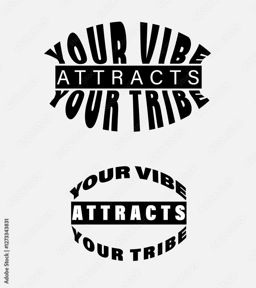 Fototapeta premium Your Vibe Attracts Your Tribe, Motivational Typography Design, Inspirational Quote in Bold Typography, Your Vibe Attracts Your Tribe, Positive Vibes Quote, Black and White Stylish Text Design