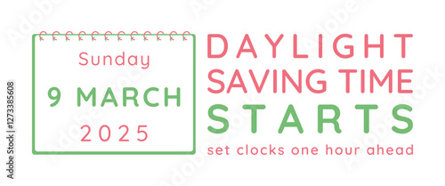 Daylight saving time starts 2025 minimalist banner template. 9 March sunday calendar. Set clocks one hour ahead. Reminder summertime concept in green pink color flat style