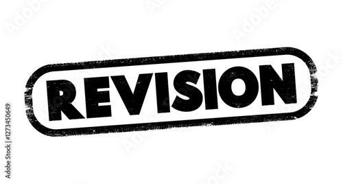 Revision - process of reviewing or making changes to something that has been previously created or written, text concept stamp