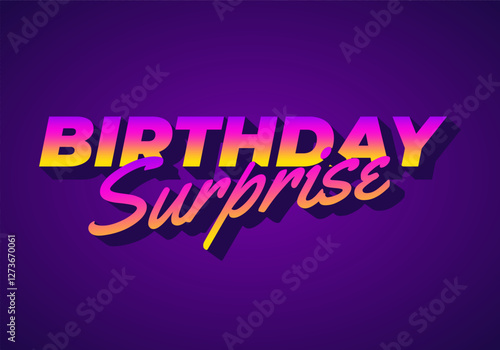Birthday surprise. Text effect for a balloon shop or cake shop for advertising purposes