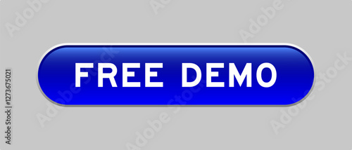 Blue color capsule shape button with word free demo on gray background