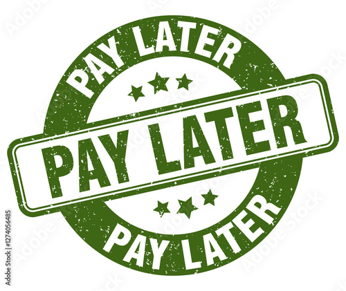 pay later stamp. pay later label. round grunge sign