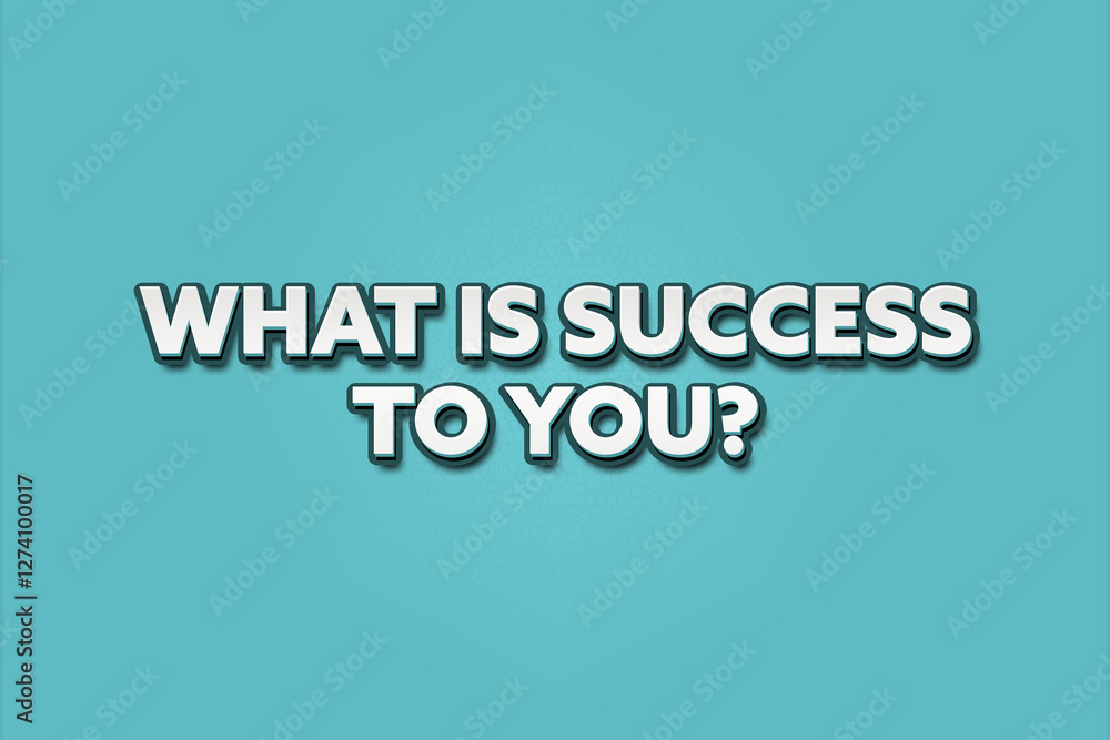 Obraz premium What is success to you.. A Illustration with white text isolated on light green background.