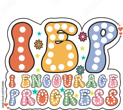 I encourage progress EPS Vector, retro vintage EPS Vector, race EPS Vector, dalmatian EPS Vector, iep teacher EPS Vector, teacher EPS Vector, I.E.P EPS Vector, back to school EPS Vector, appreciation 