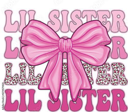 Coquette bow Little sister EPS Vector, lil sis EPS Vector, Retro vintage EPS Vector, dalmatian dots EPS Vector, sister Race EPS Vector, sister EPS Vector, sister graphic EPS Vector, Leopard EPS Vector
