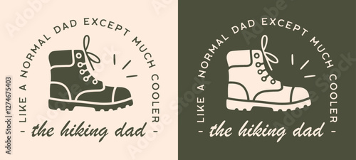 Hiking hiker fathers day gift like a normal dad except much cooler outdoorsy cool dads quotes printable card. The best mountain outdoors nature lover retro vintage green aesthetic badge shirt design.