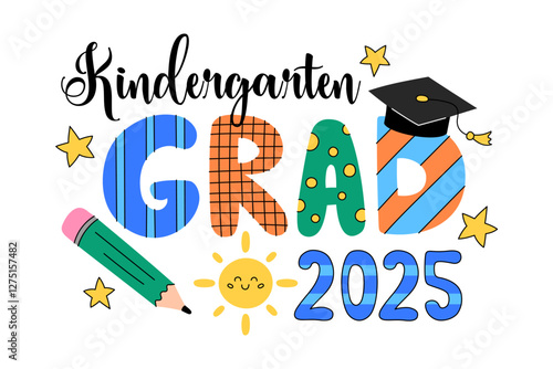 Kindergarten grad 2025 vector illustration. Graduation print for preschool students, elementary school. Cute colorful design for graduating kindergarteners with playful text and kids elements