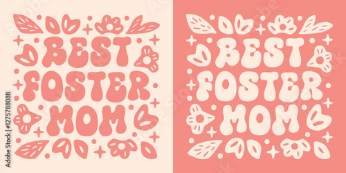 The best foster care mom adoption girl mama quotes for mothers day floral card appreciation gift badge shirt design. Boho groovy retro vintage cute pink aesthetic printable text square poster sticker.