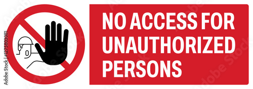 ISO prohibition safety signs uppercase text_no access for unauthorized persons._landscape size 1/2 a4,a3,a2,a1	 
