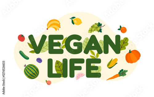 Illustration of Vegan Life text with fresh fruits, vegetables, and leaves on a light background. Concept of healthy eating, plant-based diet, and organic lifestyle. Vector illustration