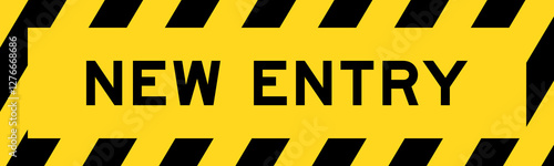 Yellow and black color with line striped label banner with word new entry