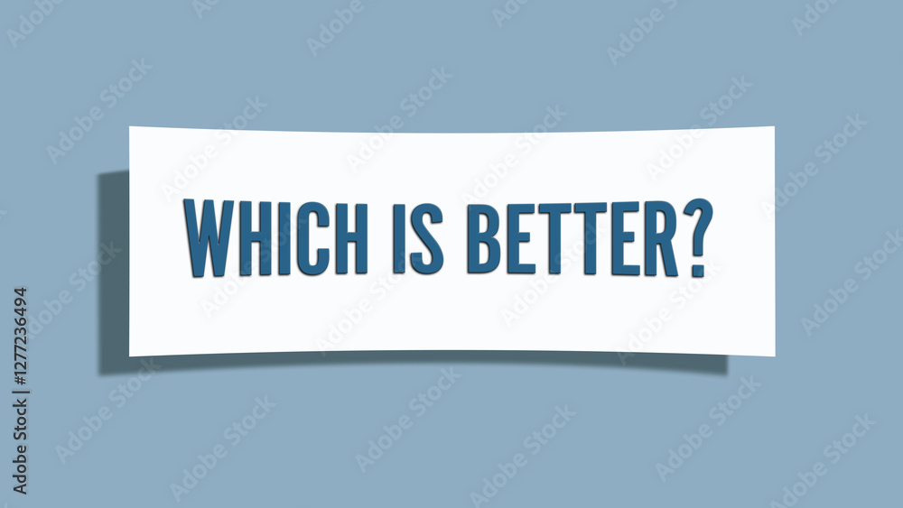Which is better. A card isolated on blue background. Which is better. A card isolated on blue background.