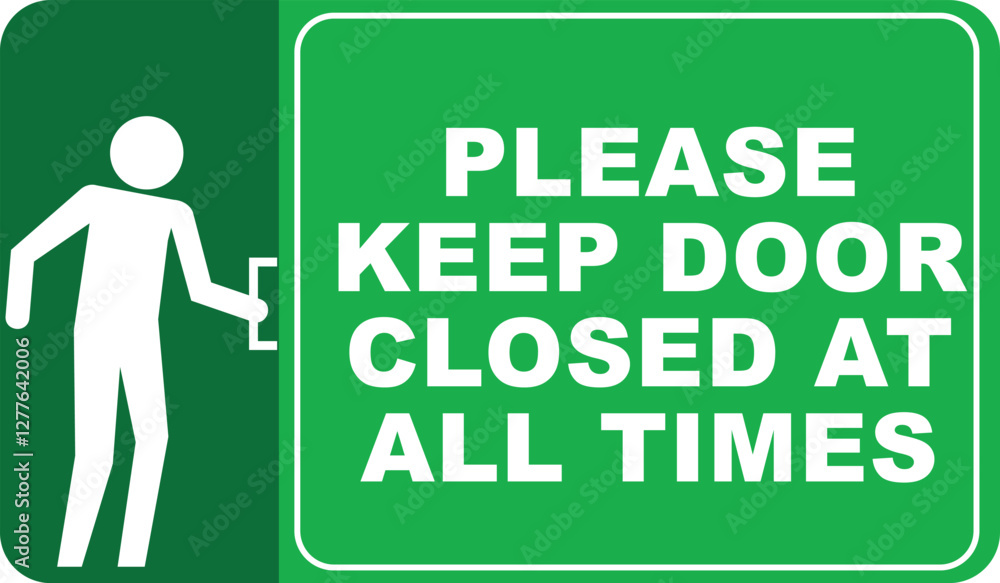 please keep door closed at all times door sign ready to use please keep door closed at all times door sign ready to use