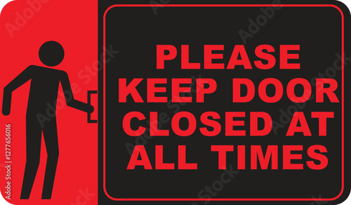 please keep door closed at all times door sign ready to use