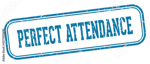 perfect attendance stamp. perfect attendance rectangular stamp on white background