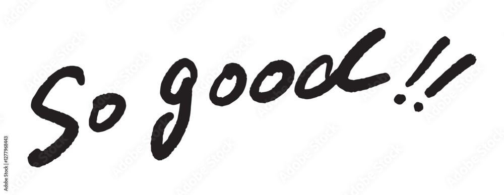 「So good!」の手書き文字 ベクターイラスト 「So good!」の手書き文字 ベクターイラスト