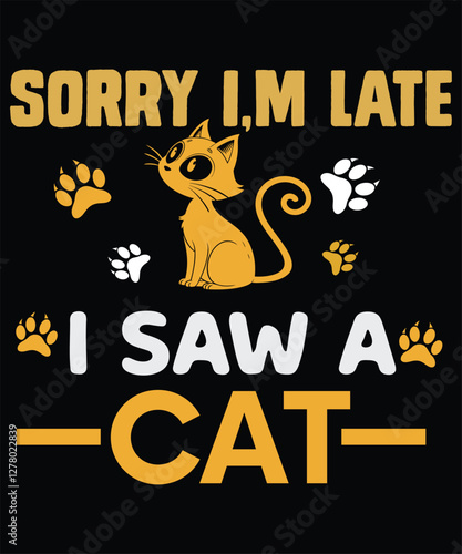 sorry im late .i saw a cat