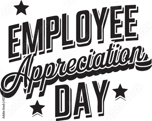 Employee Appreciation Day, Holiday concept. Template for background, banner, card, poster, t-shirt with text inscription