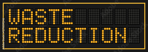 Orange color led banner in word waste reduction on black background