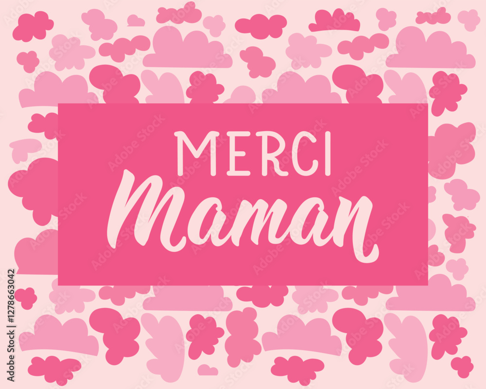 Happy Mother's Day card. Translation from French - Thank you mom. Perfect design for greeting cards, posters and social media. French Lettering. Happy Mother's Day card. Translation from French - Thank you mom. Perfect design for greeting cards, posters and social media. French Lettering.
