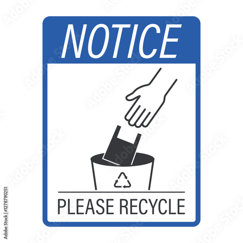 Isolated notice sign please recycle plastic waste, bootle garbage, reduce and reuse