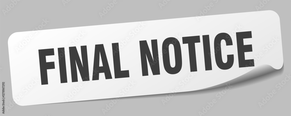 final notice sticker. final notice label final notice sticker. final notice label
