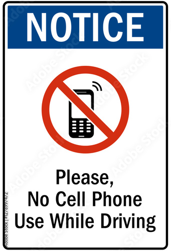 No celphone warning sign please, no cell phone use while driving