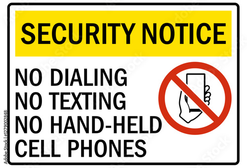 No celphone warning sign no dialing no texting no hand held cell phones